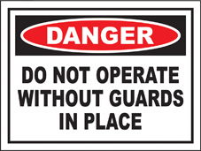 SAFETY SIGN (SAV) | Danger - Do Not Operate Without Guards in Place